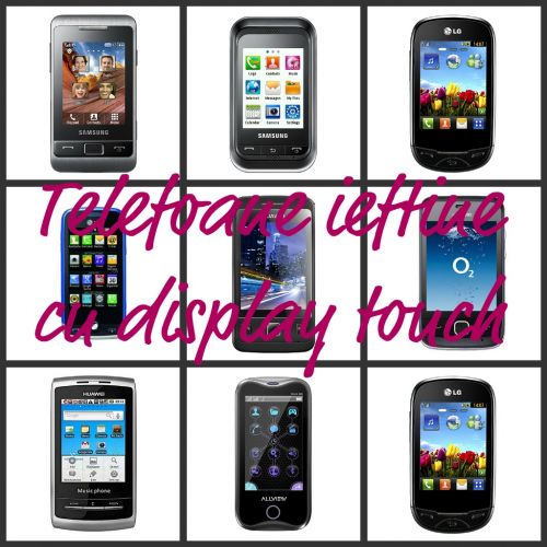 Cele mai ieftine telefoane cu touch [martie 2012]