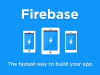 Google dă startul unei competiții pentru dezvoltatorii de aplicații mobile ce folosesc platforma Firebase