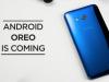 HTC U11 primeşte Android Oreo în curând; Softul se află în fazele finale de dezvoltare