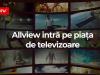 Allview intră pe piaţa de televizoare, anunţând produse smart şi clasice; Primele modele sosesc în această toamnă