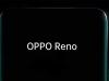 Oppo Reno ar ajunge la un raport corp-ecran de 93.1%; Fără breton sau decupaj în display