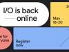 Google I/O 2021 va fi un eveniment virtual desfăşurat pe 18 mai; Participarea este gratuită şi aflăm detalii despre Android 12