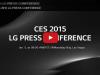 CES 2015: Evenimentul de presă al celor de la LG, transmis În regim de Live Streaming de la ora 18:00
