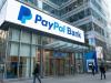 PayPal devine bancă; Ce presupune această schimbare?