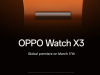 OPPO Watch X3 a primit un teaser, care dezvăluie culorile şi data de lansare