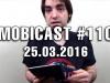 Mobicast 110: Videocast aniversar cu vlogging, lansare iPhone SE, iPad Pro 9.7, zvonuri HTC 10 şi FIFA 16 gameplay