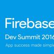 Summit-ul Google Firebase Dev are loc astăzi; se anunță lucruri interesante pentru dezvoltatori