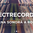 Casa de discuri Electrecord lansează o aplicație de streaming audio; mii de piese românești clasice ce pot fi ascultate gratuit în prima lună