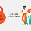 Google lansează aplicaţia Trusted Contacts, care partajează locul în care vă aflaţi, în caz de urgenţe; APK-ul e aici!