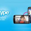 Skype este acum capabil de video chat pe Android! (Video)