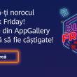Black Friday & HUAWEI AppGallery este o nouă campanie cu premii atractive pentru toți utilizatorii de telefoane cu Android