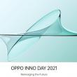 OPPO va organiza evenimentul anual INNO Day în perioada 14-15 decembrie, unde ar putea debuta un flagship pliabil