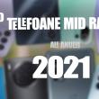 Top 10 telefoane mid-range pe anul 2021 în viziunea lui Claudiu Sima: hituri best-buy și varietate