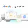 Smartphone-urile Google Pixel și terminalele Nest Home primesc suport Matter - Noul standard de conectare și control pentru dispozitivele smart
