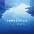 Nubia Z60 Ultra sosește pe 19 decembrie și inaugurează a 5-a generație de cameră selfie integrată sub display; În sfârșit o cameră de calitate?