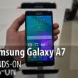 MWC 2015: Samsung Galaxy A7 hands-on - cel mai subţire smartphone Samsung, cu alură de phablet, dotări de top (Video)