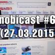 Mobicast 60: Podcast Mobilissimo.ro despre lansări ASUS, scăpări HTC One M9+ şi One E9 şi greva la Telekom România (Video)