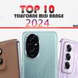 Top 10 telefoane midrange în anul 2024 în viziunea lui Alex Stănescu: telefoane sub 2000 lei forjate prin Grecia, Ibiza, Sibiu