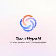 MWC 2025: Xiaomi lansează HyperAI, suita AI nativă care concurează cu Galaxy AI și Apple Intelligence