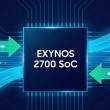 Samsung pariază pe Exynos 2700 în seria Galaxy S27, cu 50% dintre unităţi înzestrate cu acest CPU