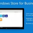 Microsoft anunță Windows Store for Business; platformă dedicată unui mediu productiv