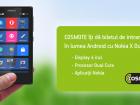 Nokia X disponibil de astăzi prin intermediul magazinelor partenere Cosmote