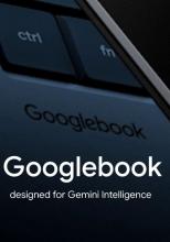 Googlebook devine oficial: laptopurile viitorului combină Android, ChromeOS și Gemini, înțelegând contextul utilizatorului
