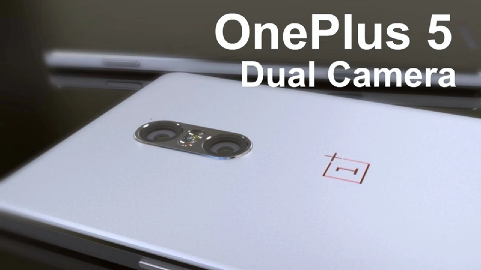 Și OnePlus 5 ar urma să vină cu o cameră foto duală la pachet; aduce și 8 GB RAM aparent