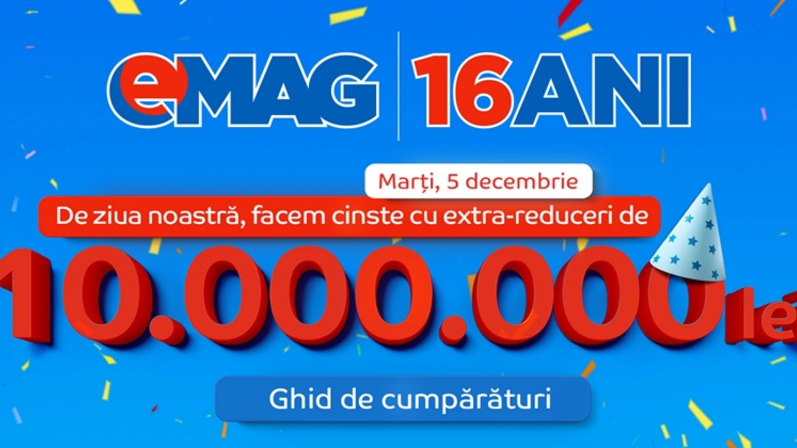 eMAG sărbătorește 16 ani de la înființare; ne pregătește extra reduceri pentru ziua de mâine