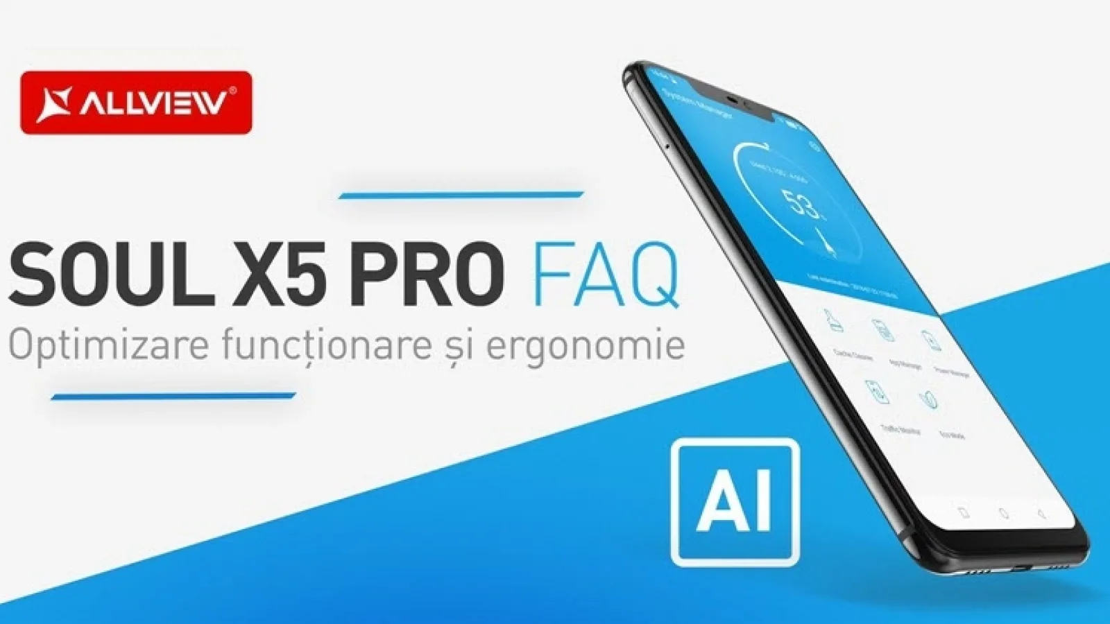 Allview Soul X5 Pro primeşte o secţiune FAQ, care te învaţă să îi foloseşti AI-ul la maxim pentru optimizare a resurselor