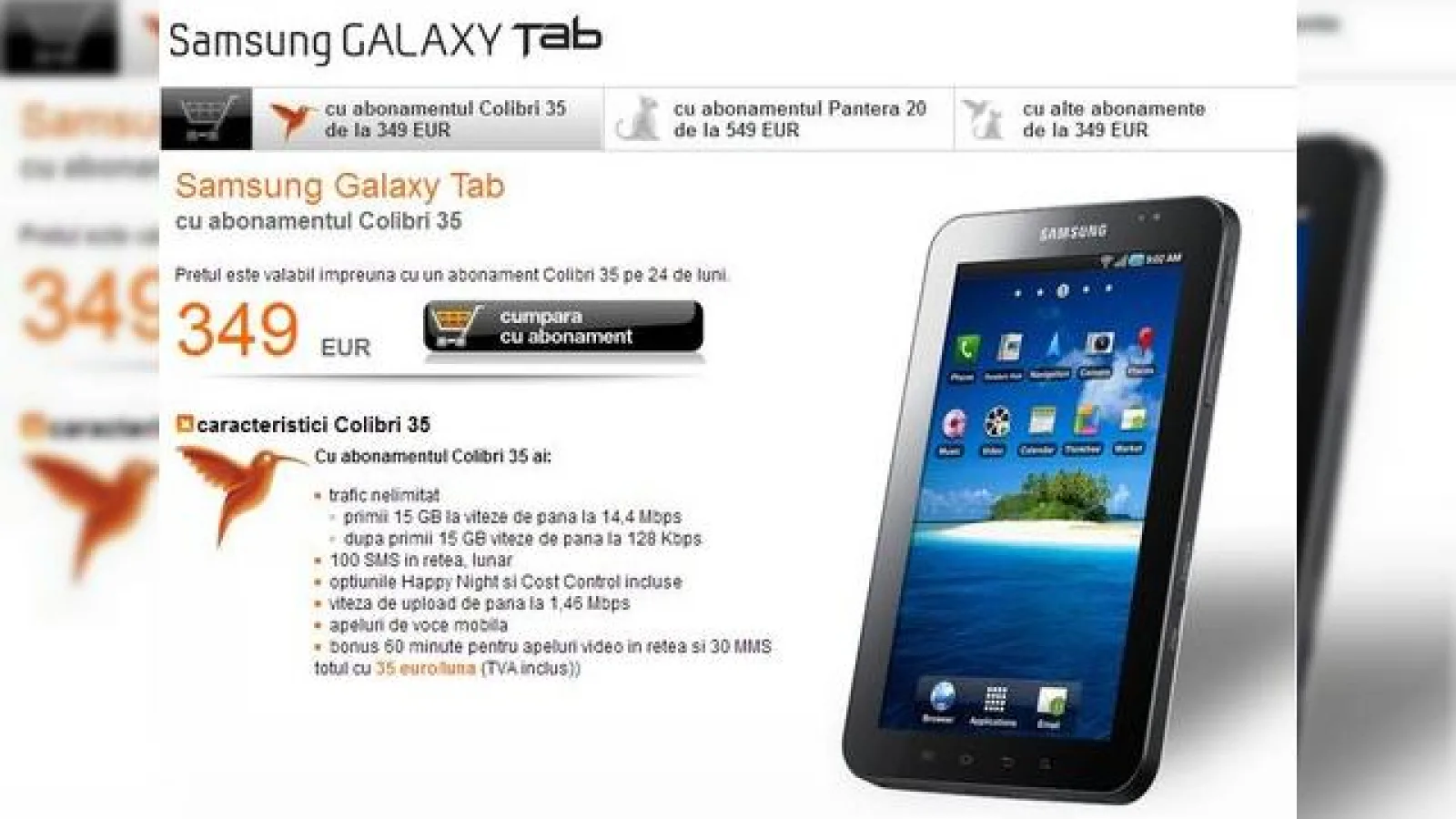 In ciuda buzz-ului negativ creat ieri pe aceasta tema, Galaxy Tab de la Orange, are si abonamente cu minute incluse!