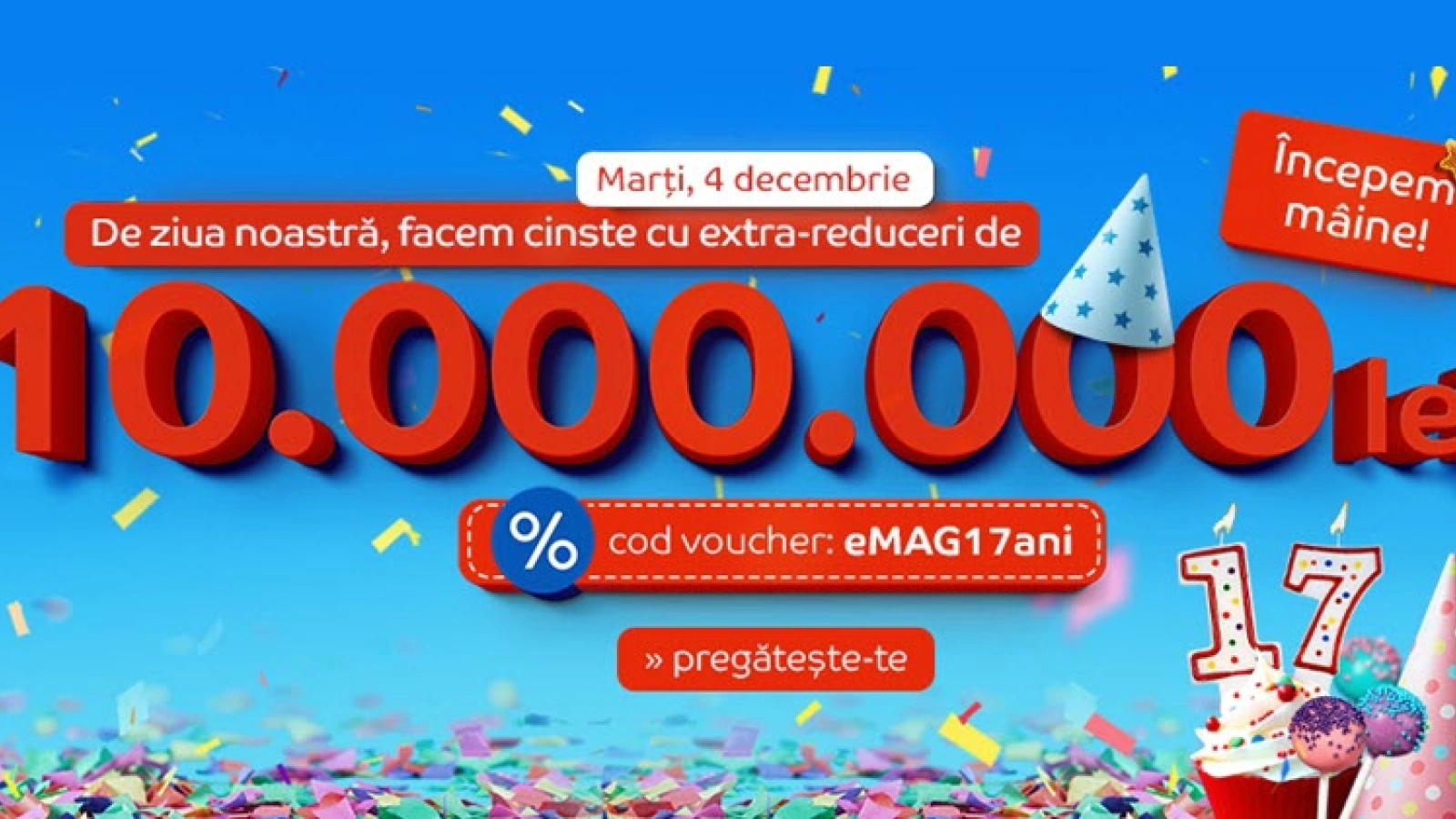 eMAG va oferi mâine reduceri în valoare totală de 10.000.000 lei! Aniversează 17 ani de activitate