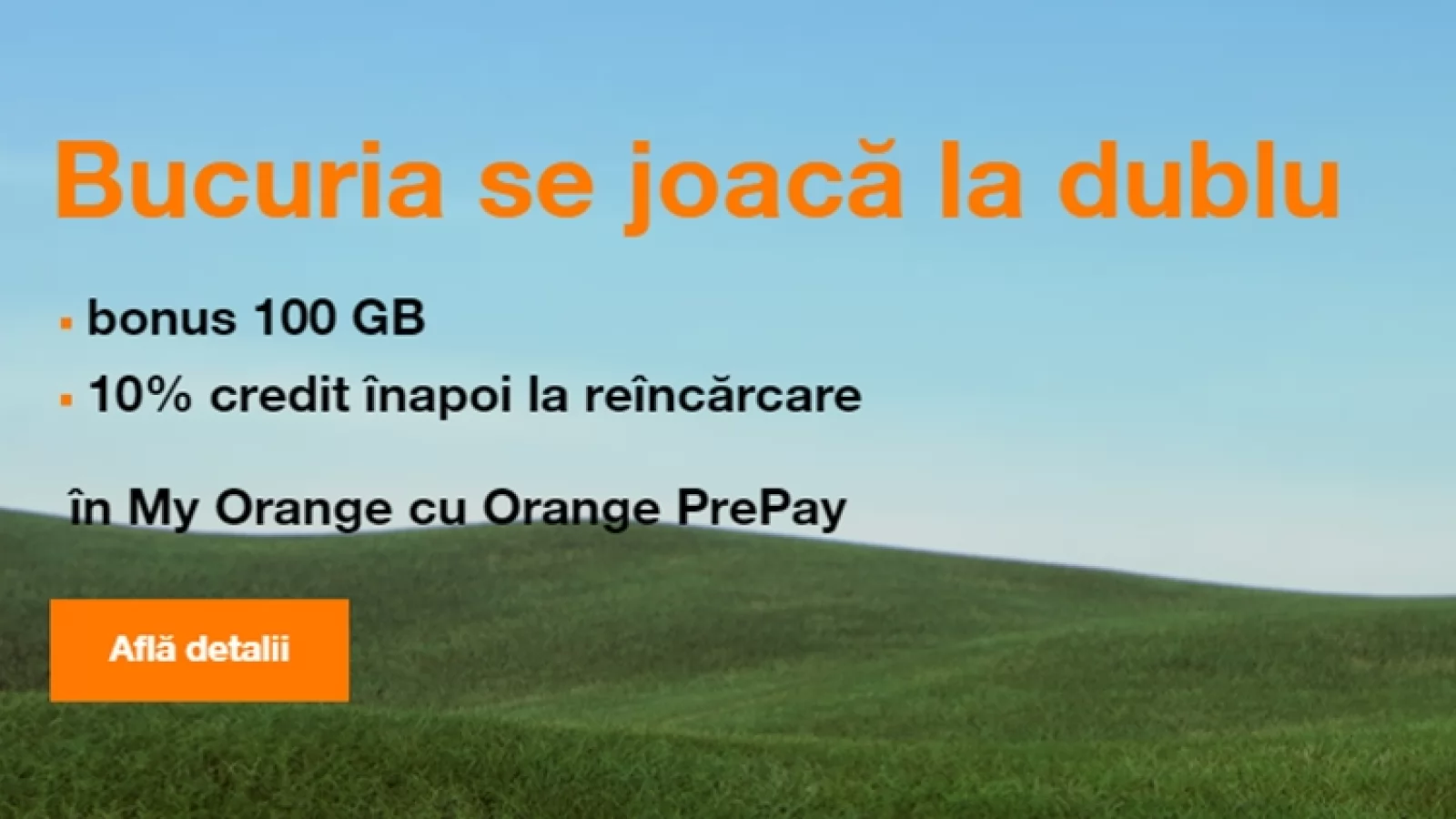 Orange România îţi oferă 100 GB bonus de Internet la cartela PrePay, 10% credit înapoi la reîncărcare; Iată cum!