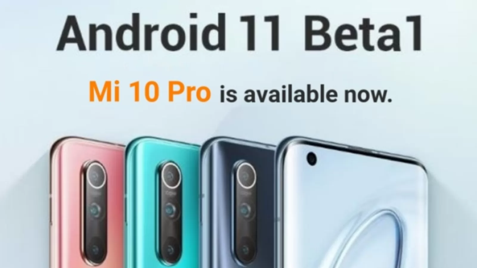 Android 11 Beta 1 este acum disponibil pentru smartphone-urile Xiaomi Mi 10 și Mi 10 Pro
