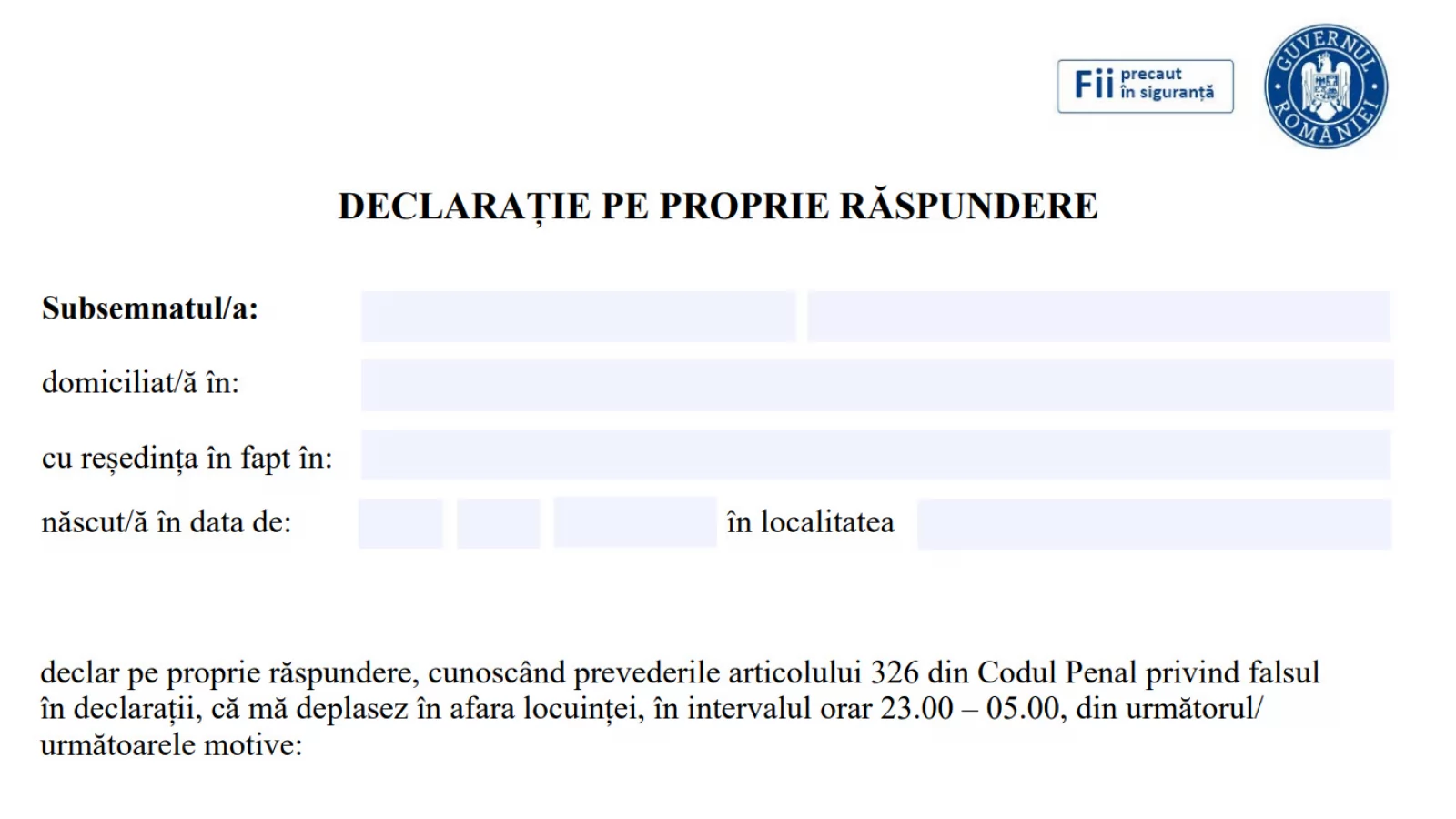 Iată modelul declaraţiei pe proprie răspundere, de care aveţi nevoie de luni 9 noiembrie pentru a ieşi noaptea legal din casă