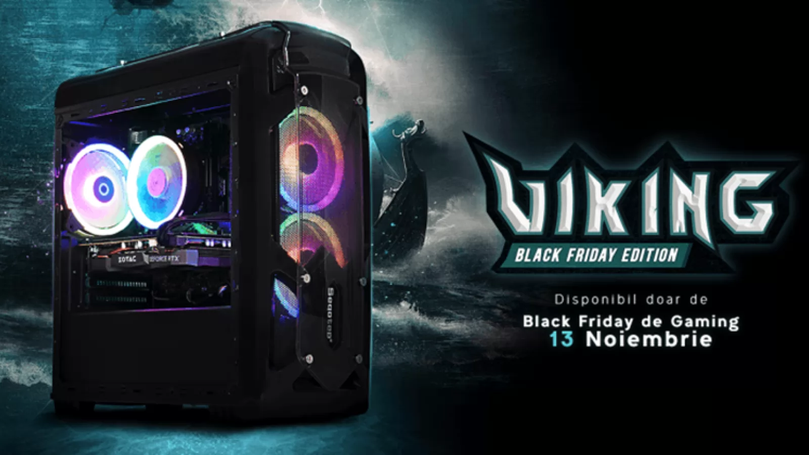 BLACK FRIDAY de GAMING a început pe PC Garage! Sistemul VIKING în ediție limitată costă doar 3299 de LEI!