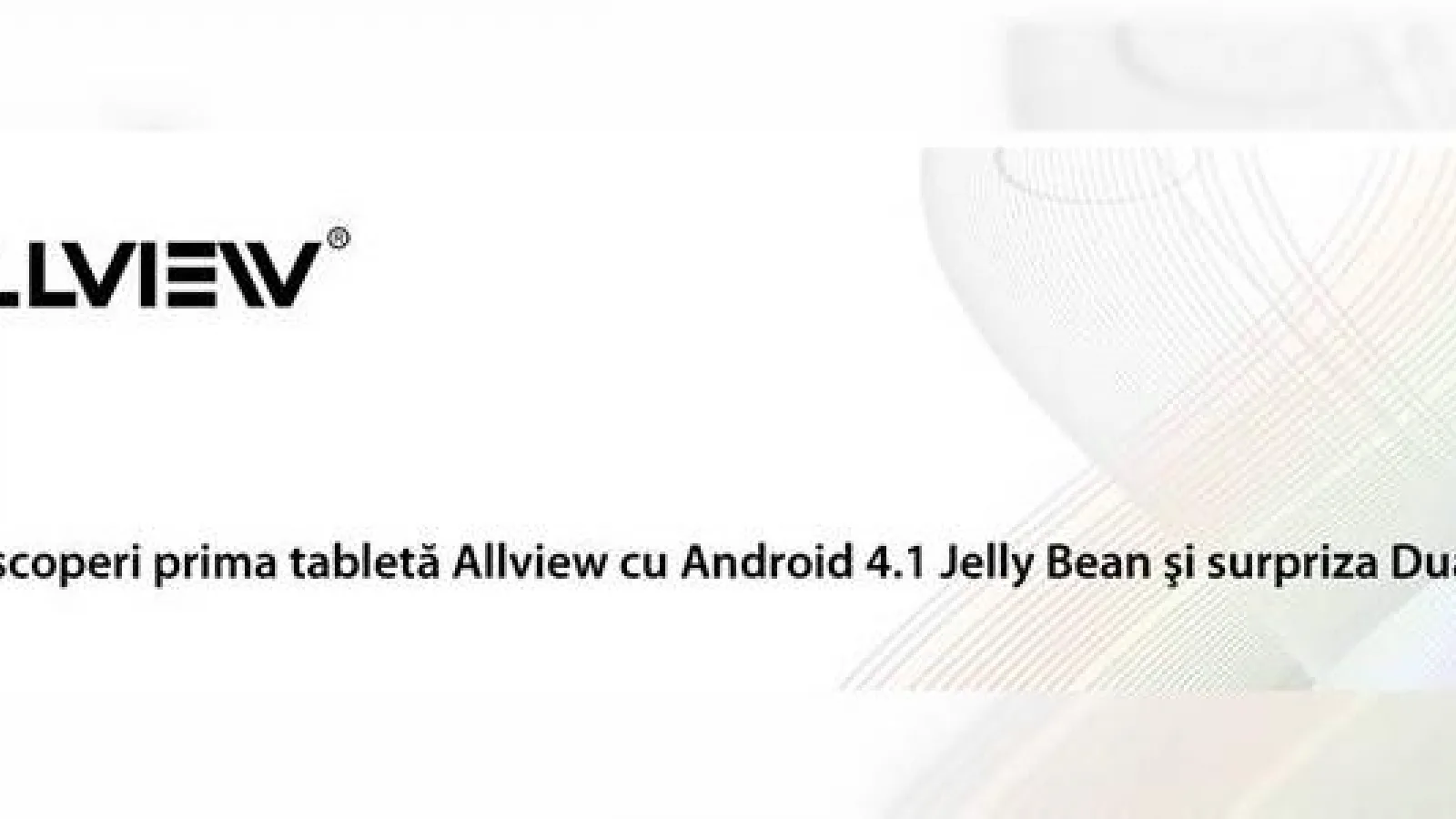 Visual Fan pregătește o tabletă Allview cu procesor dual-core și Android 4.1 Jelly Bean