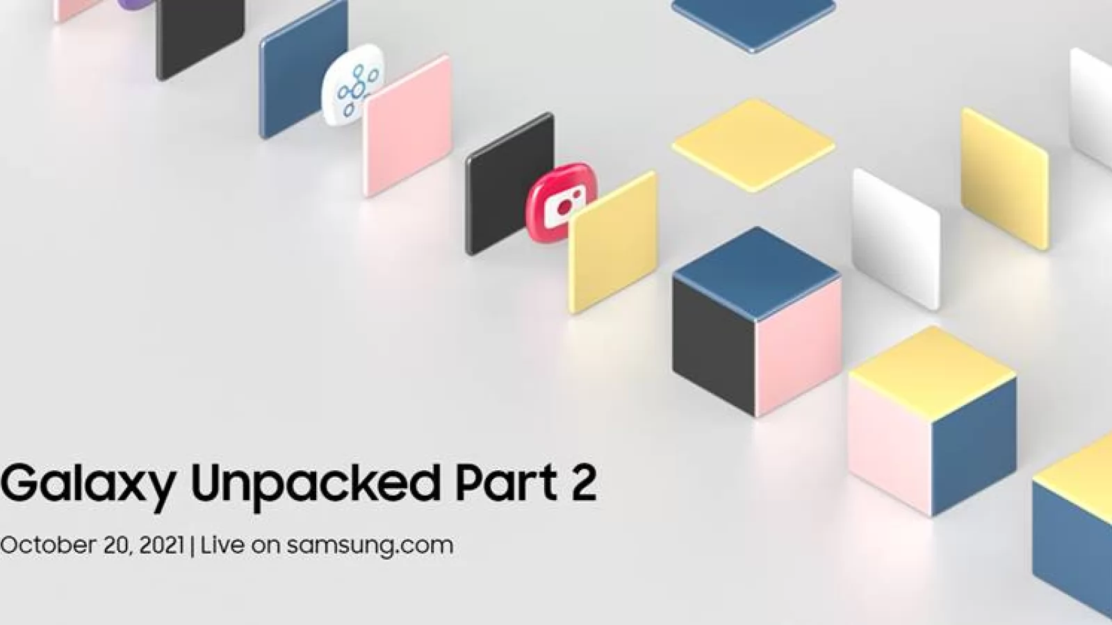 Samsung anunță evenimentul Galaxy Unpacked partea a 2-a pe 20 octombrie, axat pe aplicații și dispozitive colorate; Vine Galaxy S21 FE sau Galaxy Tab S8?