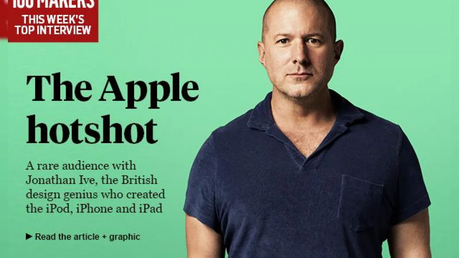 Creierul designurilor Apple, Jony Ive Își prezintă inovațiile Într-un interviu cu Sunday Times