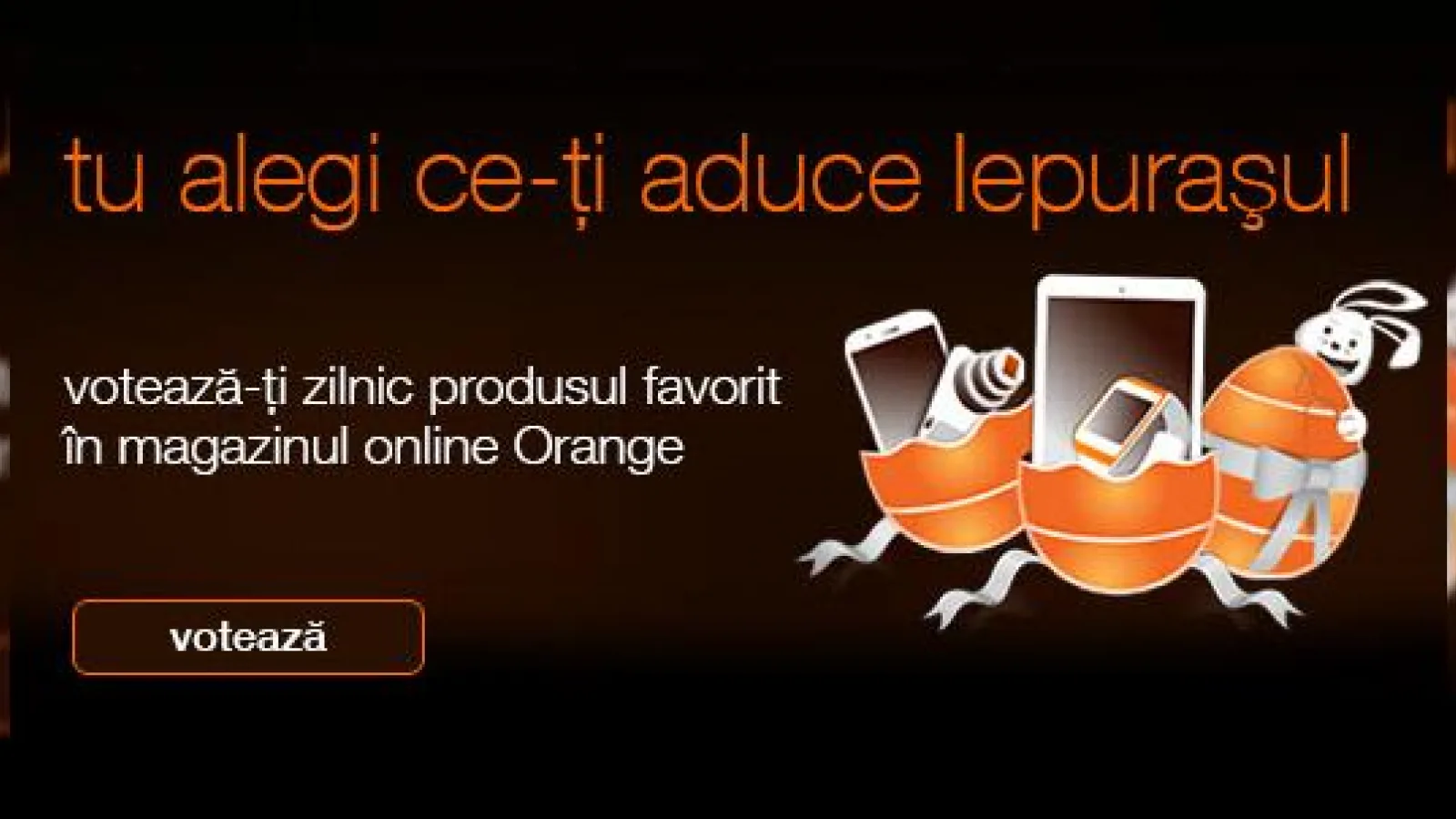 Orange da startul campaniei de Paște "tu alegi ce-ți aduce Iepurașul"