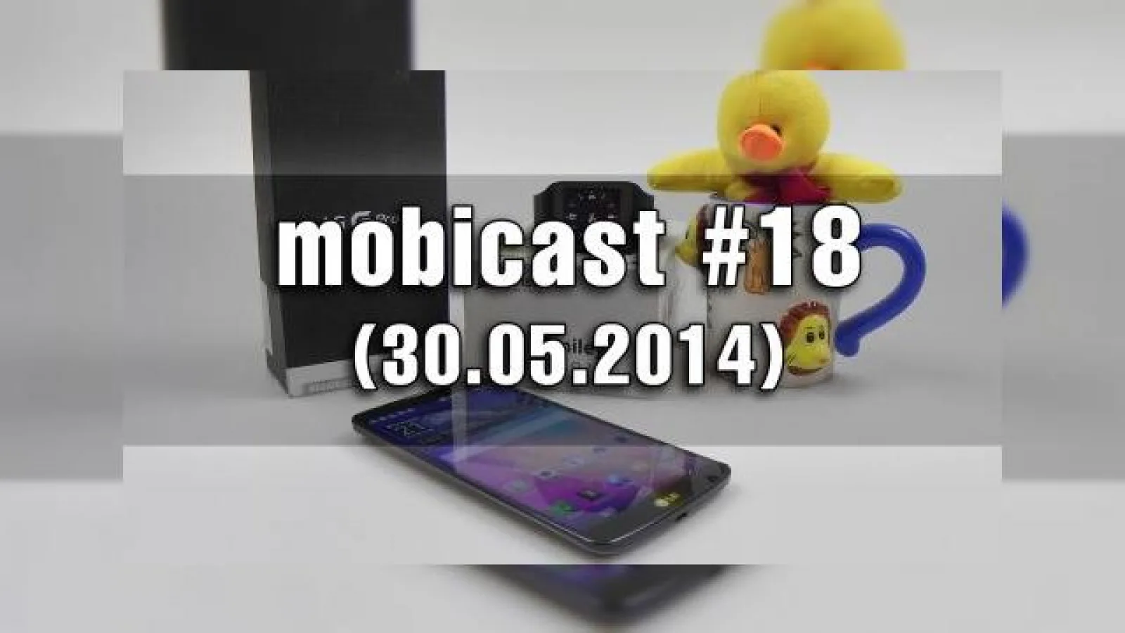 Mobicast 18: Podcast Mobilissimo.ro despre Watch Dogs (cu gameplay exclusiv), lansare LG G3 și o puzderie de concursuri