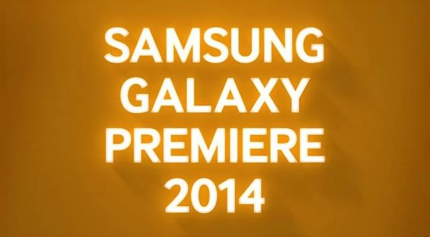 Evenimentul Samsung Galaxy Premiere 2014 va fi transmis live pe YouTube mâine Începând de la ora 2:00 am