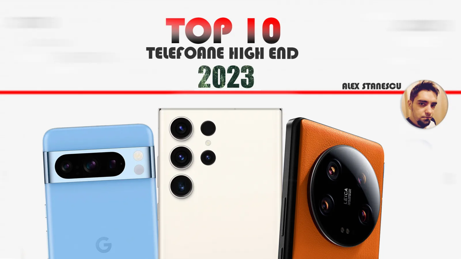 Top 10 telefoane flagship pe anul 2023 în viziunea lui Alex Stănescu: cameraphone-uri cu senzori mari, stylus şi pliabile maturizate