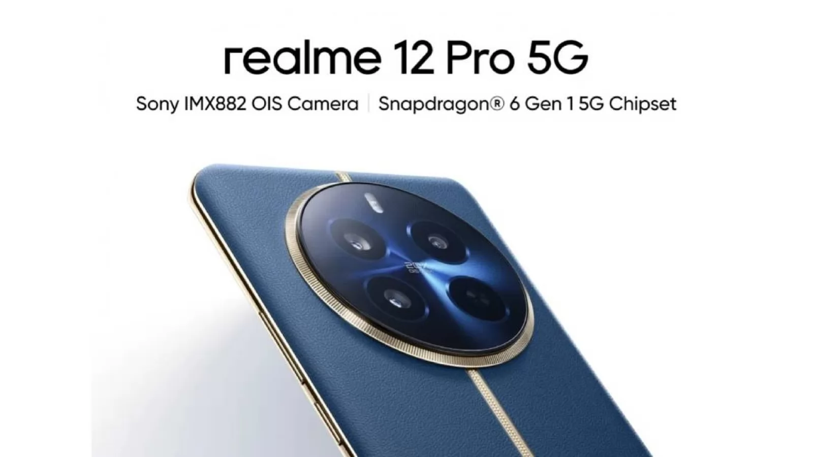 realme 12 Pro va sosi cu un senzor Sony nou, IMX882 şi procesor Snapdragon 6 Gen 1