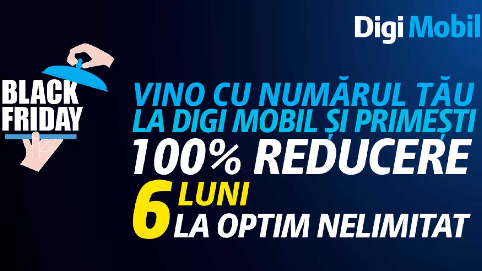 RCS & RDS anunță Black Friday Digi Mobil, cu reducere de 100% la plata abonamentului Optim Nelimitat pentru 6 luni