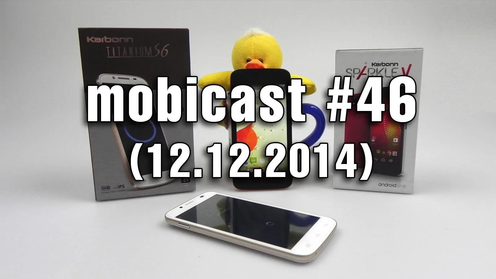 Mobicast 46: scăpări și așteptări pentru CES 2015, telefoanele anului 2014 și noi lansări ale brandurilor locale (Video)