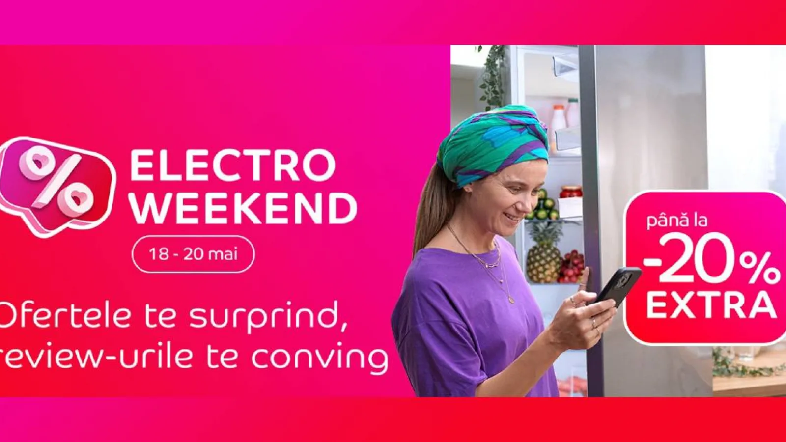 Ofertele ne surprind pe final de săptămână! Electro Weekend revine în perioada 18-20 mai cu extra reduceri de până la 20% pentru gadget-urile dorite