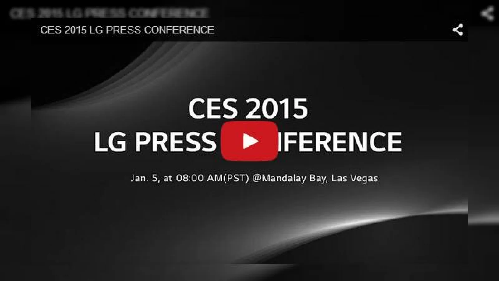 CES 2015: Evenimentul de presă al celor de la LG, transmis În regim de Live Streaming de la ora 18:00