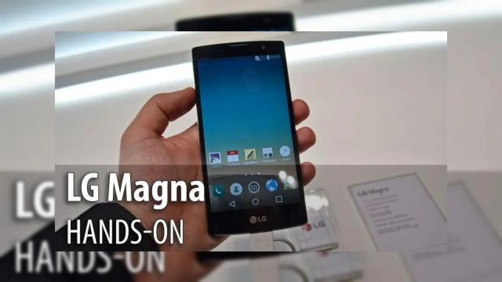 MWC 2015: LG Magna hands-on - un telefon midrange cu spate mat şi bine închegat (Video)