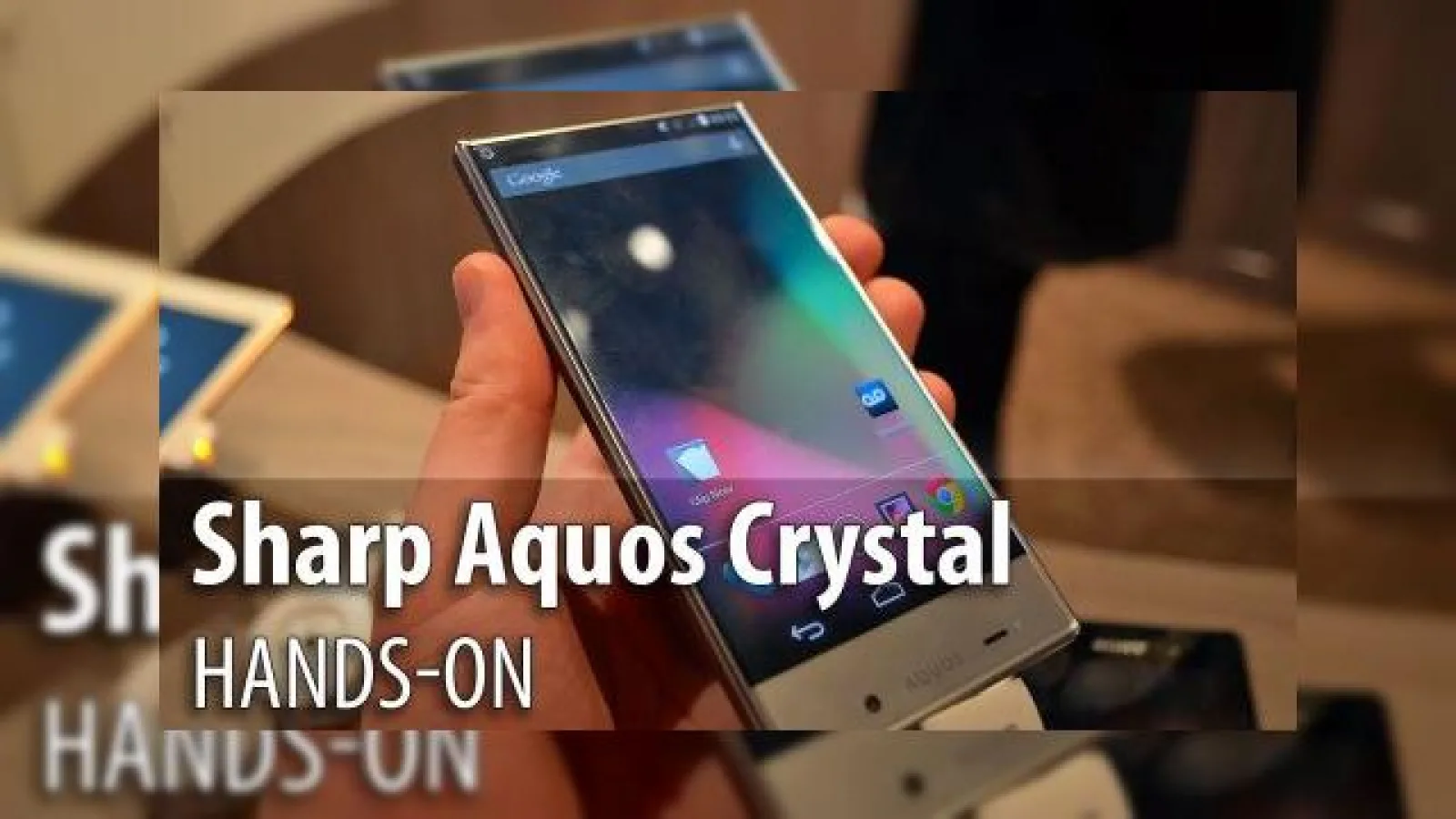 MWC 2015: Sharp Aquos Crystal hands-on - cel mai original design de telefon din 2014 admirat în Barcelona (Video)